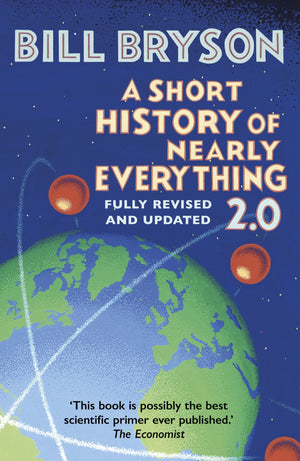 BRYSON BILL | SHORT HISTORY OF NEARLY EVERYTHING 2.0