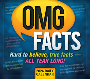CALENDAR | 2026 OMG FACTS: HARD TO BELIEVE, TRUE FACTS -- ALL YEAR LONG! BOXED/DAILY CALENDAR 50% discount