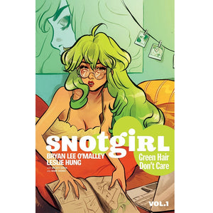 OMALLEY BRYAN LEE | SNOTGIRL V1 GREEN HAIR DONT CARE