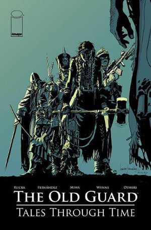 GREG RUCKA | OLD GUARD TALES THROUGH TIME