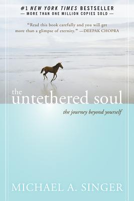 UNTETHERED SOUL: THE JOURNEY BEYOND YOURSELF | MICHAEL A SINGER