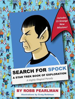 PERLMAN ROBB | SEARCH FOR SPOCK A HIGHLY ILLOGICAL PARODY