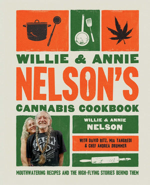 WILLIE NELSON | WILLIE AND ANNIE NELSON'S CANNABIS COOKBOOK