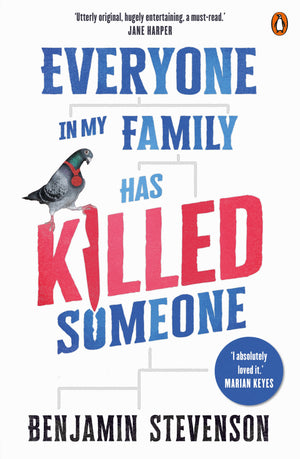 BENJAMIN STEVENSON | EVERYONE IN MY FAMILY HAS KILLED SOMEONE