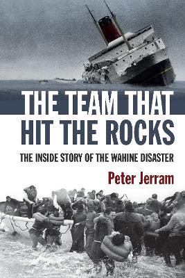 THE TEAM THAT HIT THE ROCKS | PETER JERRAM