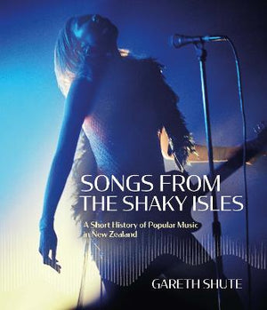 GARETH SHUTE | SONGS FROM THE SHAKY ISLES