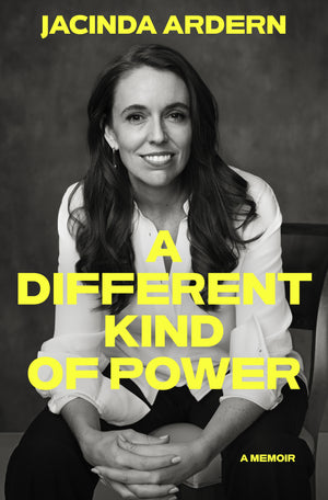 JACINDA ARDERN | DIFFERENT KIND OF POWER