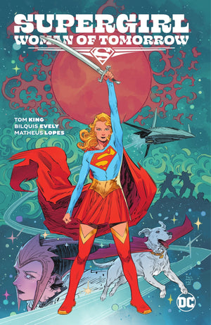 TOM KING | SUPERGIRL WOMAN OF TOMORROW