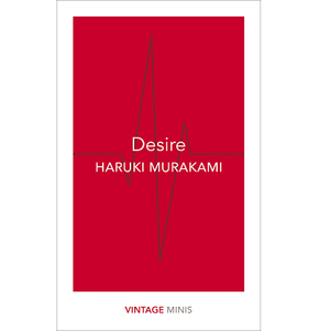 HARUKI MURAKAMI | DESIRE (VINTAGE MINIS)