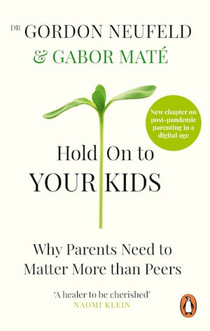 HOLD ON TO YOUR KIDS | NEUFELD