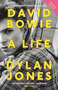 JONES DYLAN | DAVID BOWIE A LIFE