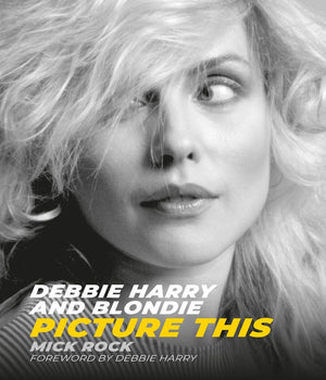 MICK ROCK | DEBBIE HARRY & BLONDIE