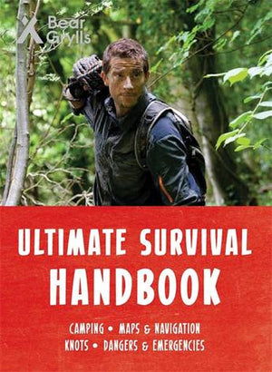 BEAR GRYLLS | BEAR GRYLLS ULTIMATE SURVIVAL HANDBOOK