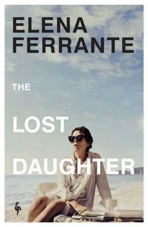 ELENA FERRANTE / ANN GOLDSTEIN | LOST DAUGHTER