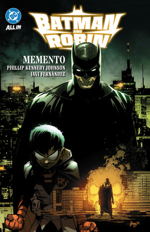 PHILLIP KENNEDY JOHNSON | BATMAN AND ROBIN VOL 1: MEMENTO