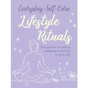 CICO BOOKS | EVERYDAY SELF-CARE: LIFESTYLE RITUALS