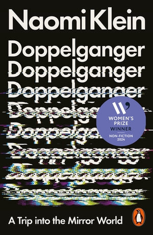 DOPPELGANGER - A TRIP INTO THE MIRROR WORLD | NAOMI KLEIN