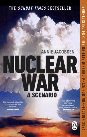 ANNIE JACOBSEN | NUCLEAR WAR - A SCENARIO