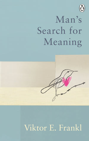 VIKTOR FRANKL | MANS SEARCH FOR MEANING