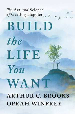 OPRAH WINFREY / ARTHUR C BROOKS | BUILD THE LIFE YOU WANT