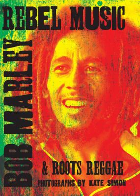 KATE SIMON | REBEL MUSIC BOB MARLEY
