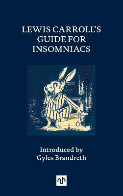 LEWIS CARROLL | LEWIS CARROLLS'S GUIDE FOR INSOMNIACS