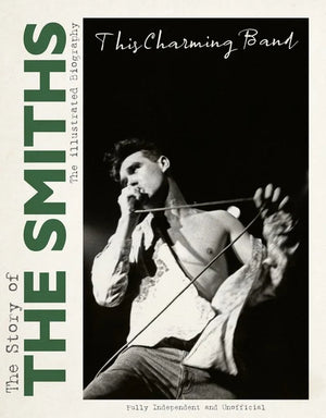 CAROLYN MCHUGH | THIS CHARMING BAND STORY OF THE SMITHS