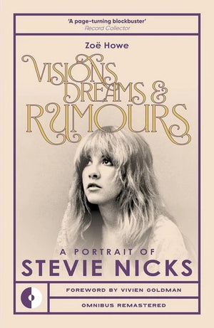 HOWE ZOE | STEVIE NICKS VISIONS DREAMS AND RUMOURS
