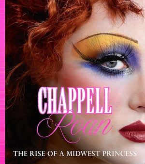 JENNIFER KEISHIN ARMSTRONG | CHAPPELL ROAN - THE RISE OF A MIDWEST PRINCESS
