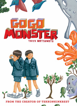 TAIYO MATSUMOTO | GOGO MONSTER