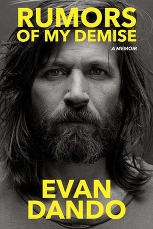 EVAN DANDO | RUMORS OF MY DEMISE: A MEMOIR EVAN DANDO