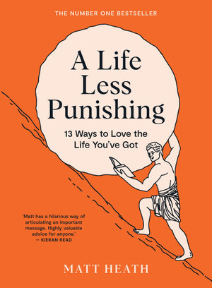 A LIFE LESS PUNISHING | MATT HEATH