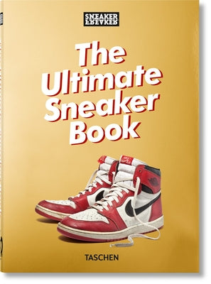 SIMON WOOD | SNEAKER FREAKER. THE ULTIMATE SNEAKER BOOK. 45TH ED.