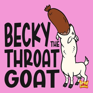 BRAD GOSSE | BECKY: THE THROAT GOAT (REJECTED CHILDREN'S BOOKS)