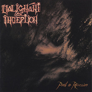 MALIGNANT INCEPTION | PATH TO REPRESSION