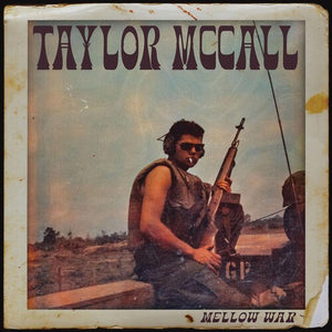 TAYLOR MCCALL | MELLOW WAR (2LP SET) (VINYL)