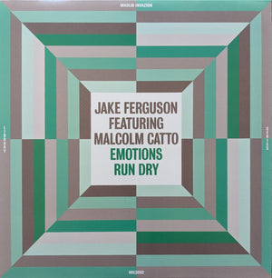JAKE FERGUSON / MALCOLM CATTO | EMOTIONS RUN DRY (VINYL)