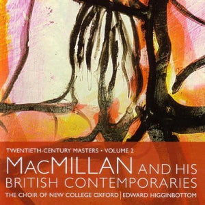 MACMILLAN & HIS BRITISH CONTEMPORARIES 20TH CENTUR^EDWARD HIGGINBOTTOM | 20TH CENTURY MASTERS 2