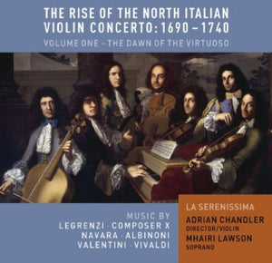 RISE OF THE NORTH ITALIAN CON VN 1690-1740 VOL. 1:^LA SERENISSIMA | RISE OF THE NORTH ITALIAN VIOLIN CONCERTO 1960 1