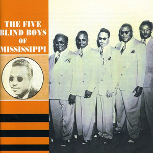 THE FIVE BLIND BOYS OF MISSISSIPPI^BLIND BOYS OF MISSISSIPPI | 1945-1950