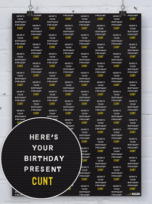 HERES YOUR BIRTHDAY PRESENT CUNT GIFT WRAP (2 SHEETS FOLDED)