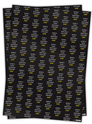 HERES YOUR BIRTHDAY PRESENT CUNT GIFT WRAP (2 SHEETS FOLDED)
