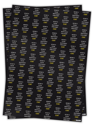 HERES YOUR BIRTHDAY PRESENT CUNT GIFT WRAP (2 SHEETS FOLDED)