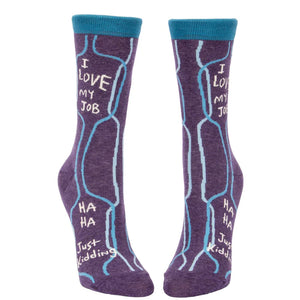 I LOVE MY JOB SOCKS WOMENS 5-10 HAHA JUST KIDDING