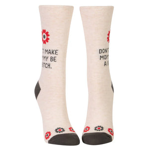 DONT MAKE MOMMY BE A BITCH SOCKS WOMENS SIZE 5-10