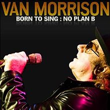 VAN MORRISON | BORN TO SING NO PLAN B