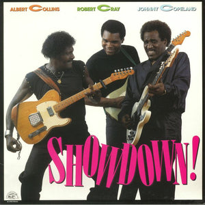 ALBERT COLLINS / ROBERT CRAY / JOHNNY COPELAND | SHOWDOWN - COLLINS / CRAY / COPELAND - US