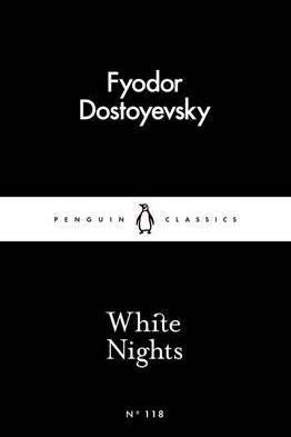 DOSTOEVSKY FYODOR | WHITE NIGHTS