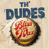DUDES | BLISS ON WAX (REMASTERED) (VINYL)