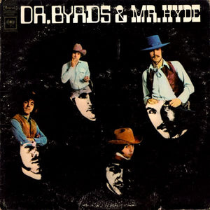 BYRDS | DR BYRDS AND MR HYDE - US